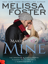 Cover image for Making You Mine – the Bradens & Montgomerys (Pleasant Hill – Oak Falls)